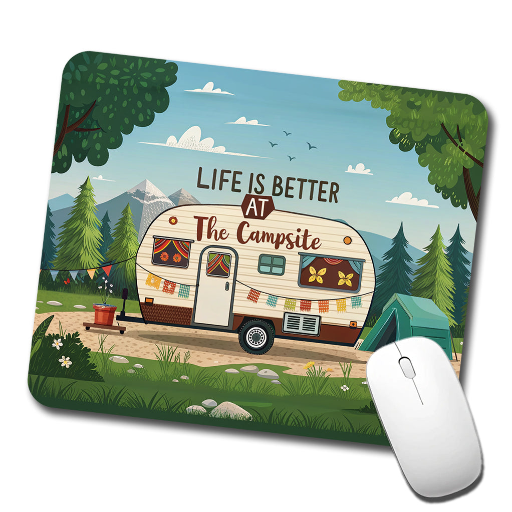 Life is Better At The Campsite Camping RV Trailer Low Profile Mouse Pad Mat