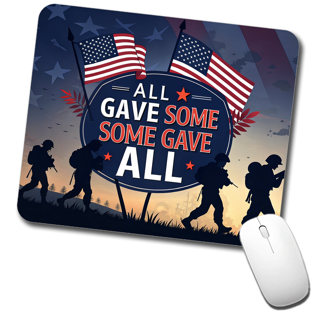 All Gave Some Some Gave All Soldiers Marching Patriotic Low Profile Mouse Pad Mat