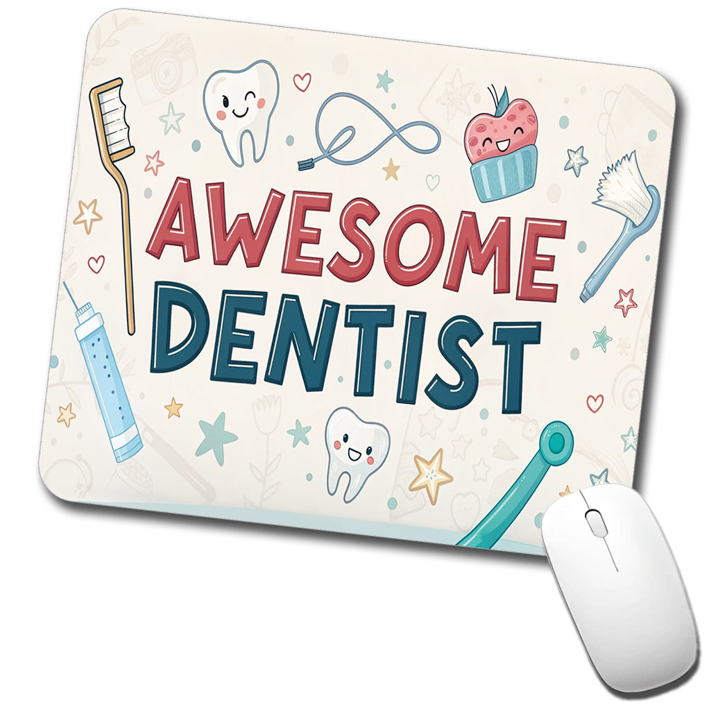 Awesome Dentist Inspirational Low Profile Mouse Pad Mat