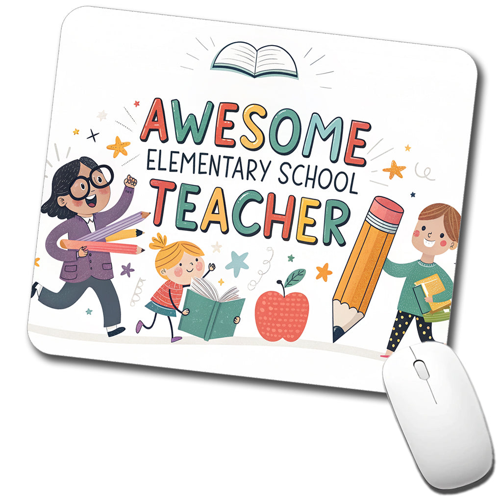 Awesome Elementary School Teacher Inspirational Low Profile Mouse Pad Mat
