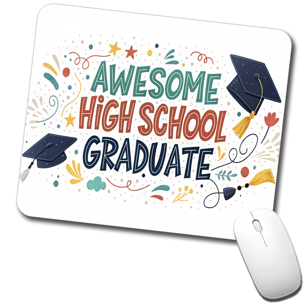 Awesome High School Graduate Graduation Inspirational Low Profile Mouse Pad Mat