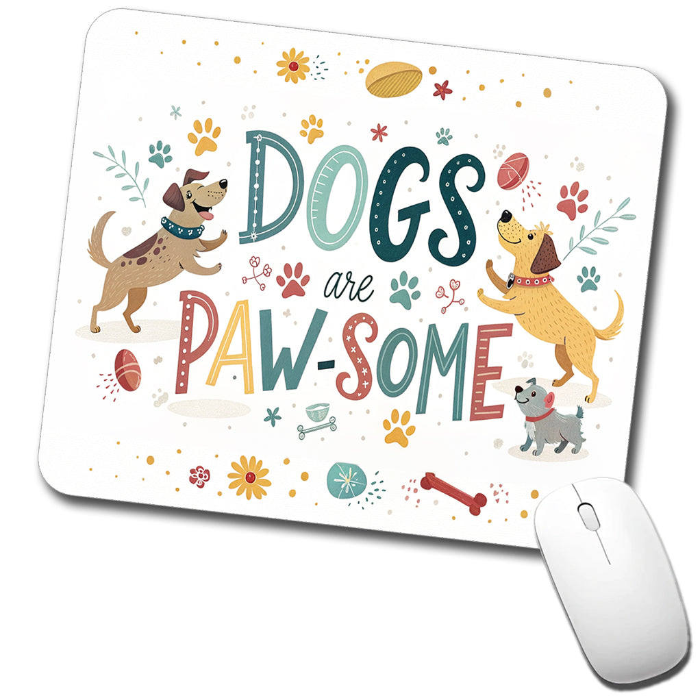 Dogs Are Paw-Some Awesome Funny Low Profile Mouse Pad Mat