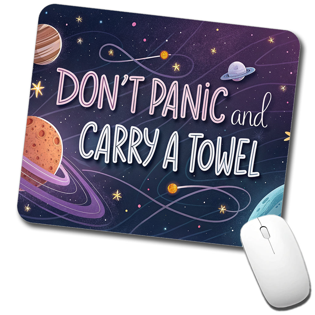 Don't Panic And Carry A Towel Funny Sci-Fi Low Profile Mouse Pad Mat