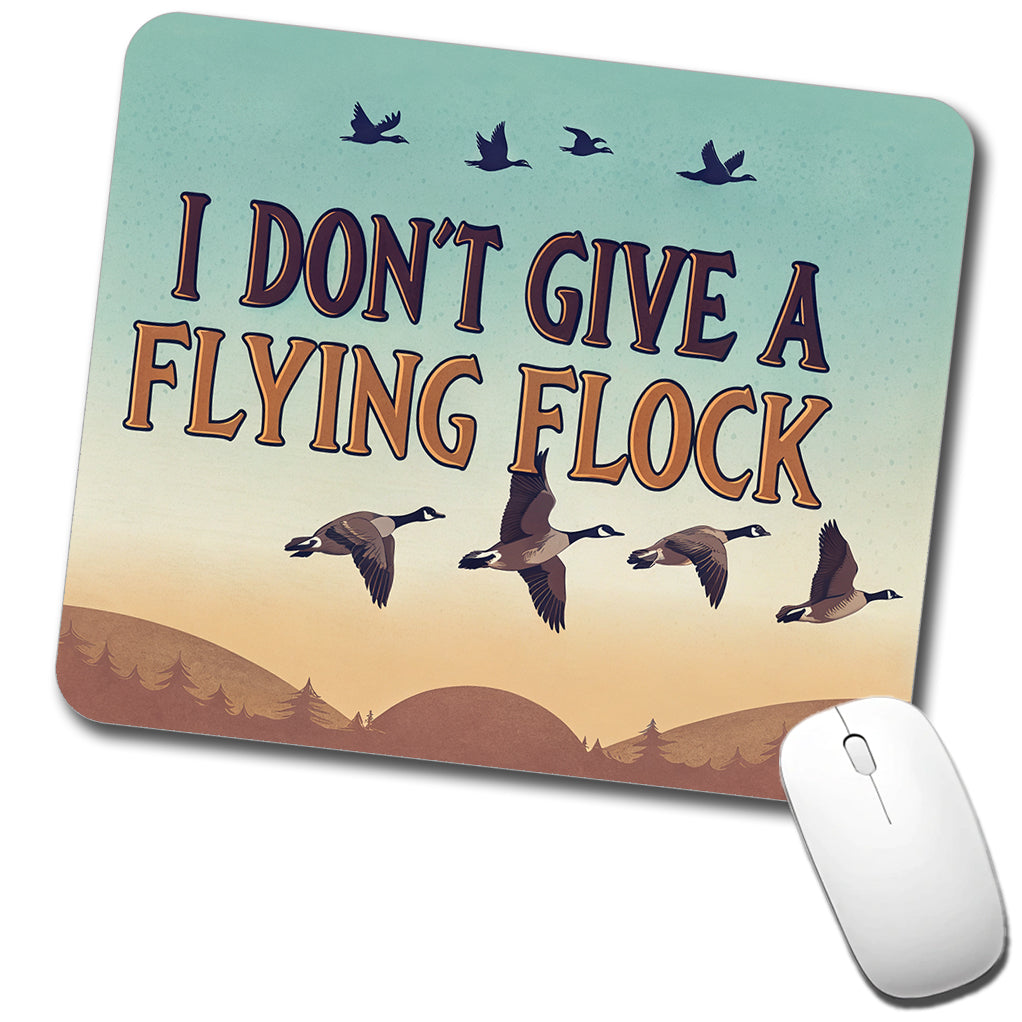 I Don't Give A Flying Flock Funny Saying Low Profile Mouse Pad Mat