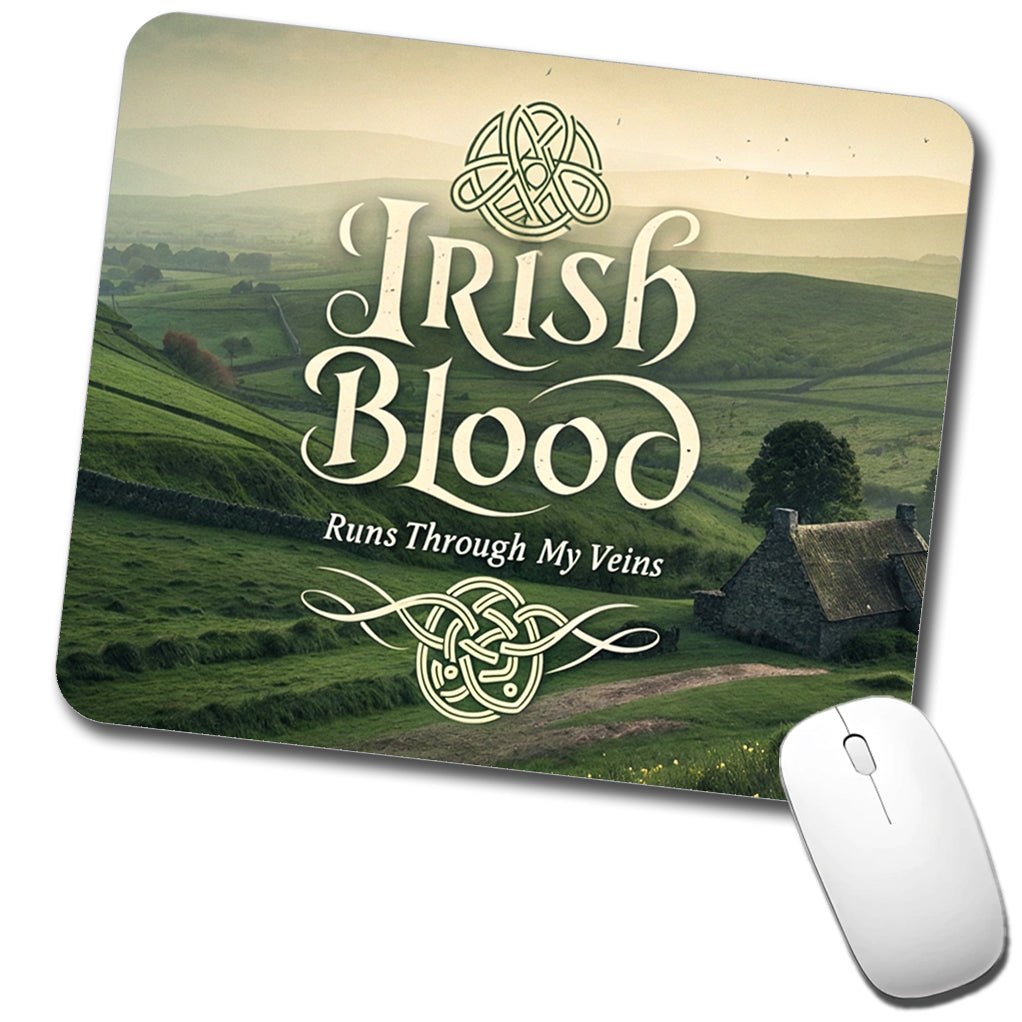 Irish Blood Runs Through My Veins Low Profile Mouse Pad Mat