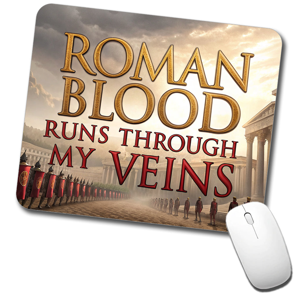 Roman Blood Runs Through My Veins Italian Legions Low Profile Mouse Pad Mat