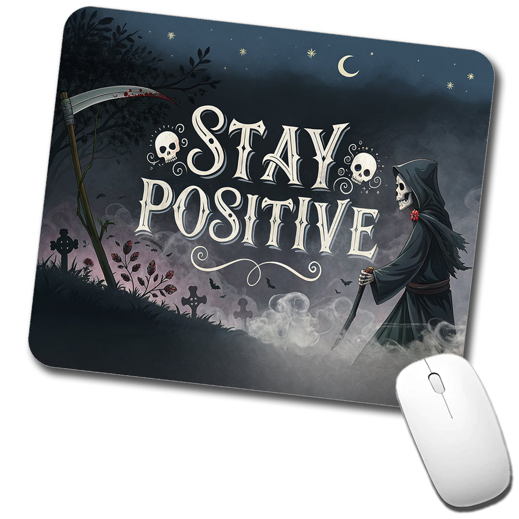 Stay Positive Funny Grim Reaper Death Cartoon Low Profile Mouse Pad Mat
