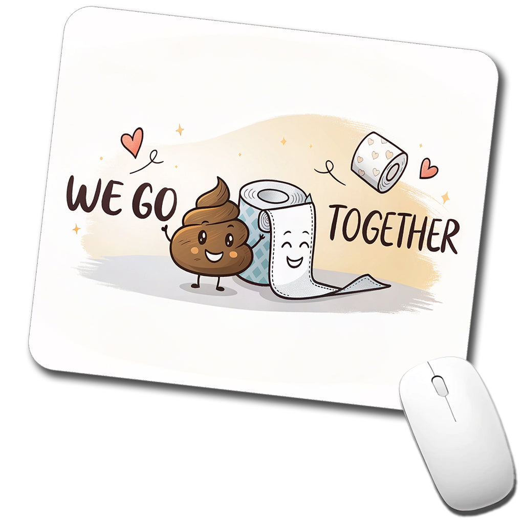 We Go Together Poop And Toilet Paper Low Profile Mouse Pad Mat