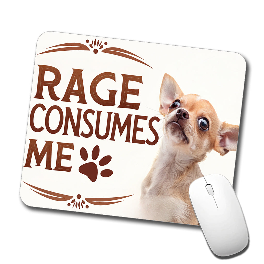 Rage Consumes Me Funny Cute Chihuahua Low Profile Mouse Pad Mat