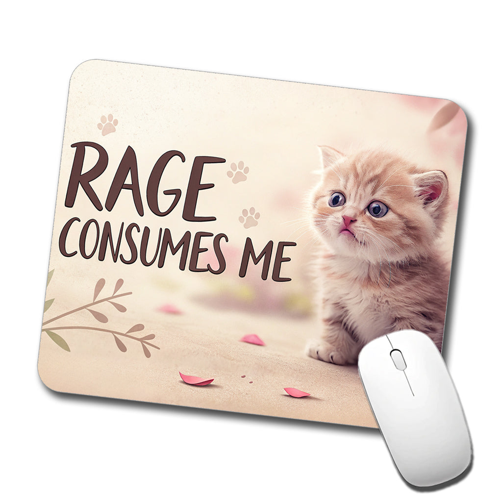 Rage Consumes Me Funny Cute Kitten Low Profile Mouse Pad Mat