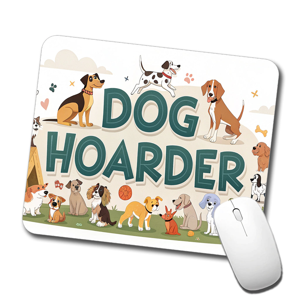 Dog Hoarder Funny Low Profile Mouse Pad Mat