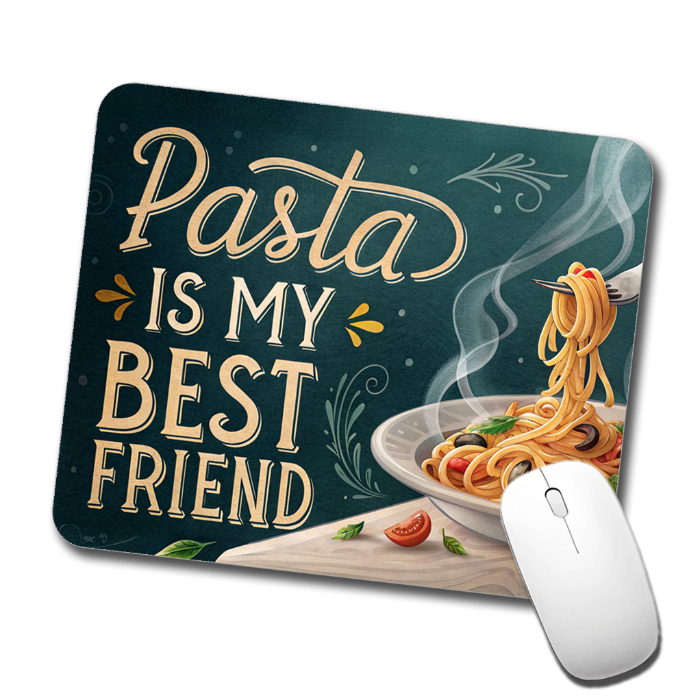 Pasta Is My Best Friend Funny Low Profile Mouse Pad Mat