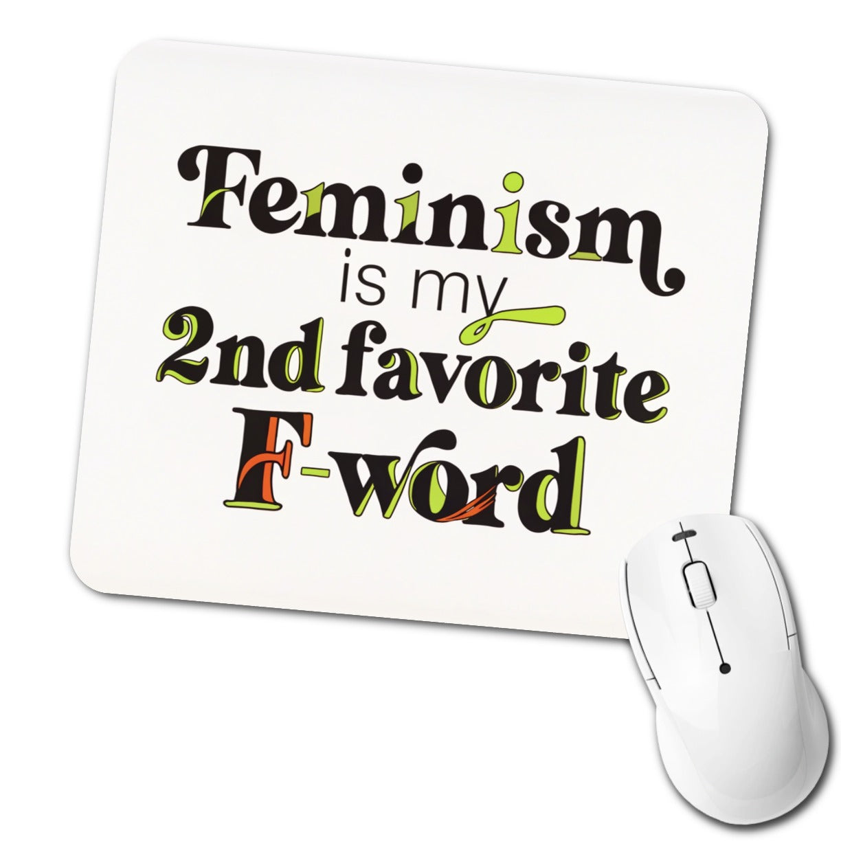 Feminism Is My 2nd Second Favorite F-Word Low Profile Mouse Pad Mat