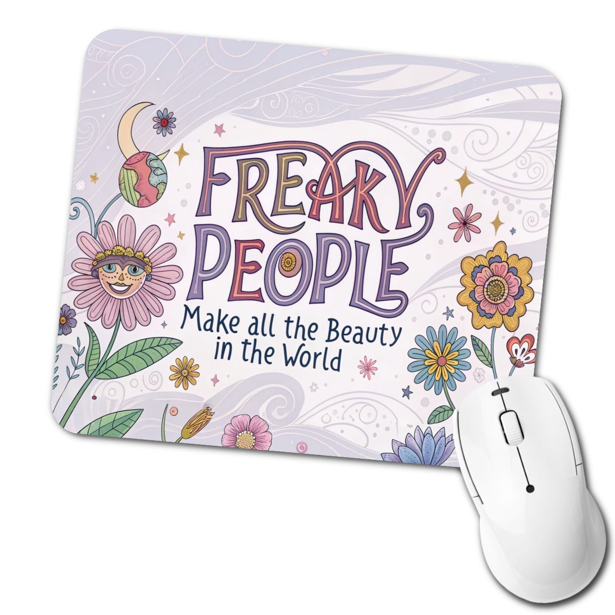 Freaky People Make All The Beauty In The World Funny Low Profile Mouse Pad Mat