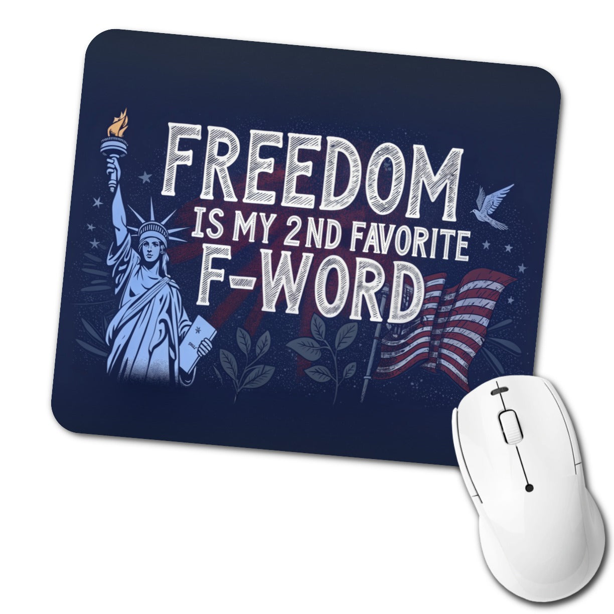 Freedom Is My 2nd Favorite F-Word Statue of Liberty Low Profile Mouse Pad Mat