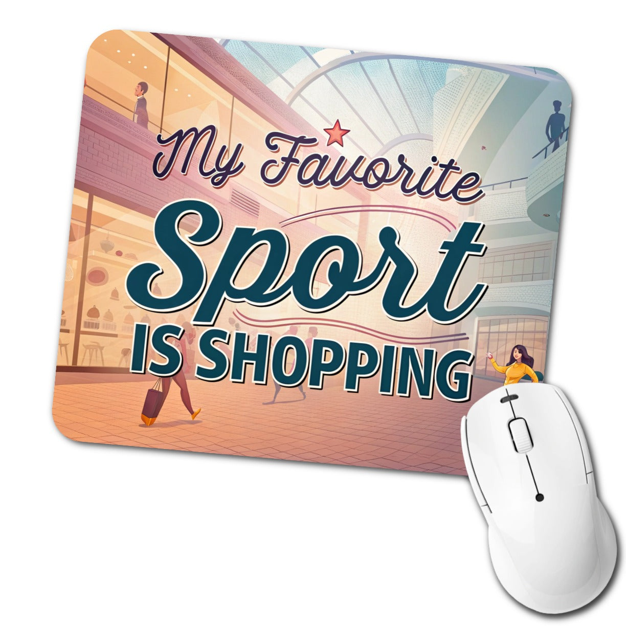 My Favorite Sport Is Shopping Low Profile Mouse Pad Mat