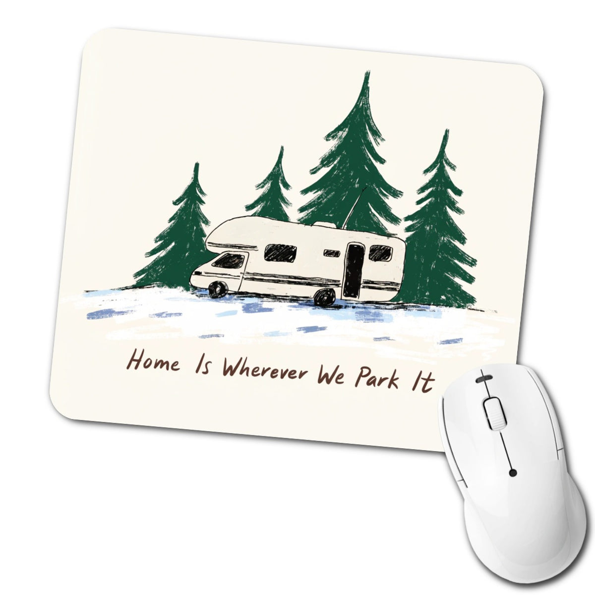 Home Wherever We Park It RV Camper Winter Funny Low Profile Mouse Pad Mat