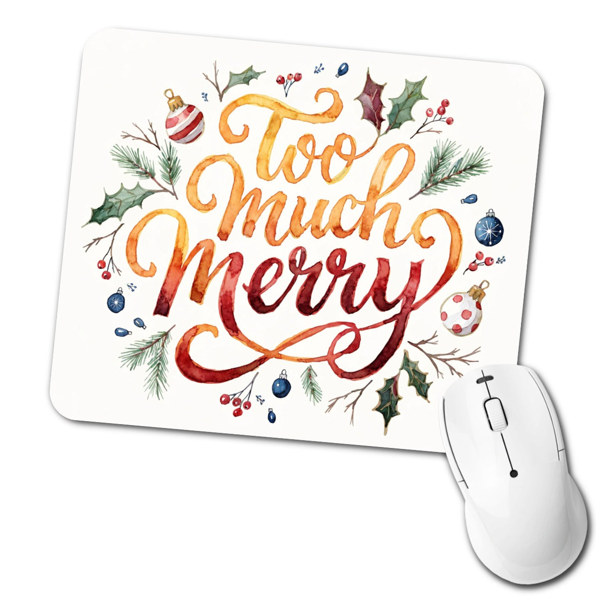 Too Much Merry Christmas Funny Low Profile Mouse Pad Mat