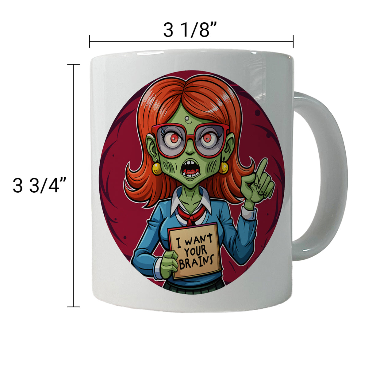 Teacher Zombie Woman I Want Your Brains Ceramic Tea Coffee Mug Cup - 11oz