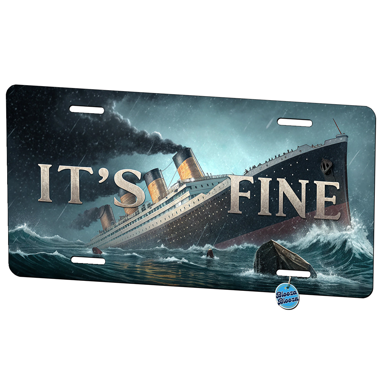 It's Fine Titanic Sinking Funny Metal Vanity Novelty Tag License Plate for Trucks Cars SUVs