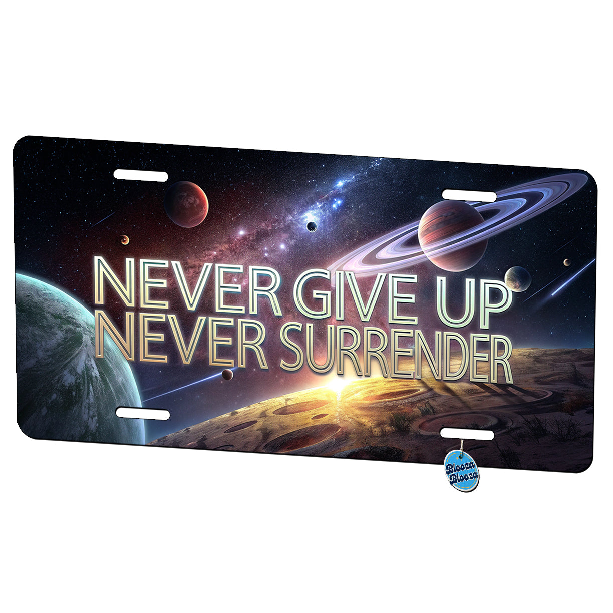 Never Give Up Never Surrender Galaxy Space Inspirational Metal Vanity Novelty Tag License Plate for Trucks Cars SUVs