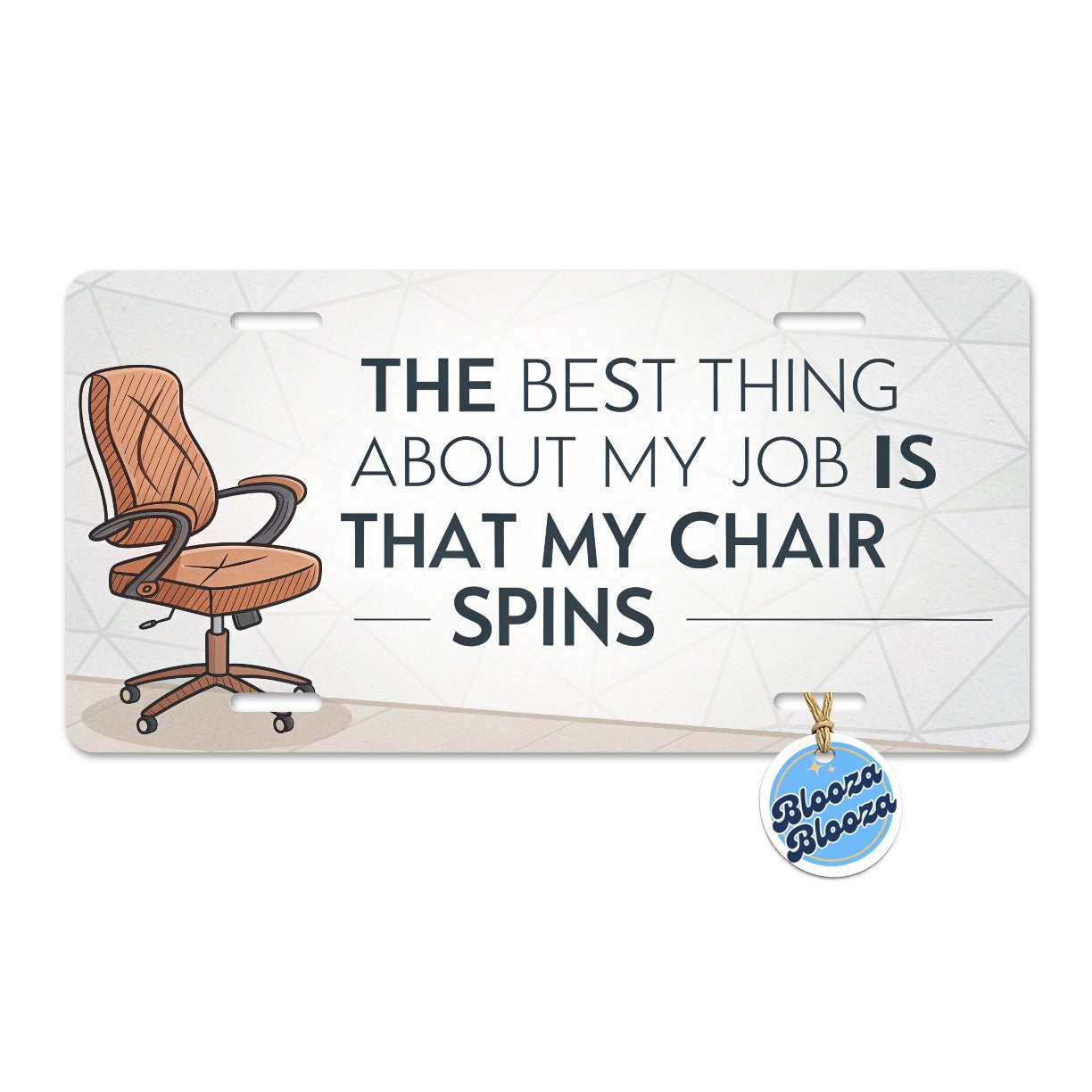 Best Thing About My Job Is My Chair Spins Funny Metal Vanity Novelty Tag License Plate for Trucks Cars SUVs