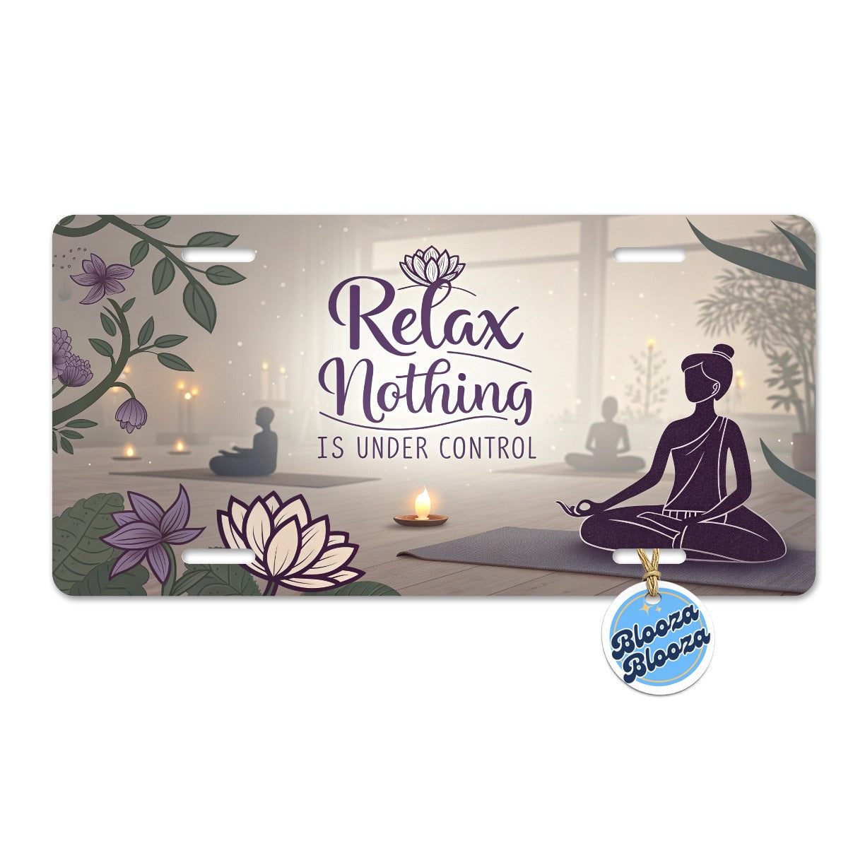 Relax Nothing Is Under Control Yoga Funny Metal Vanity Novelty Tag License Plate for Trucks Cars SUVs