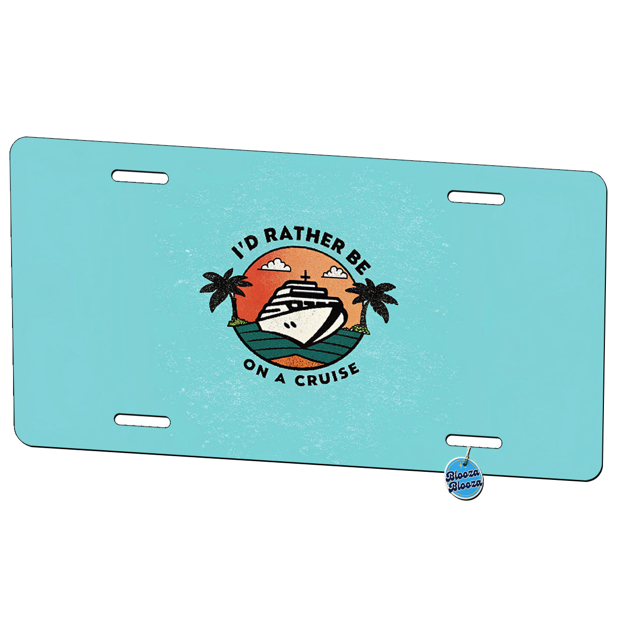 I D Rather Be On A Cruise Metal Vanity Novelty Tag License Plate for Trucks Cars SUVs