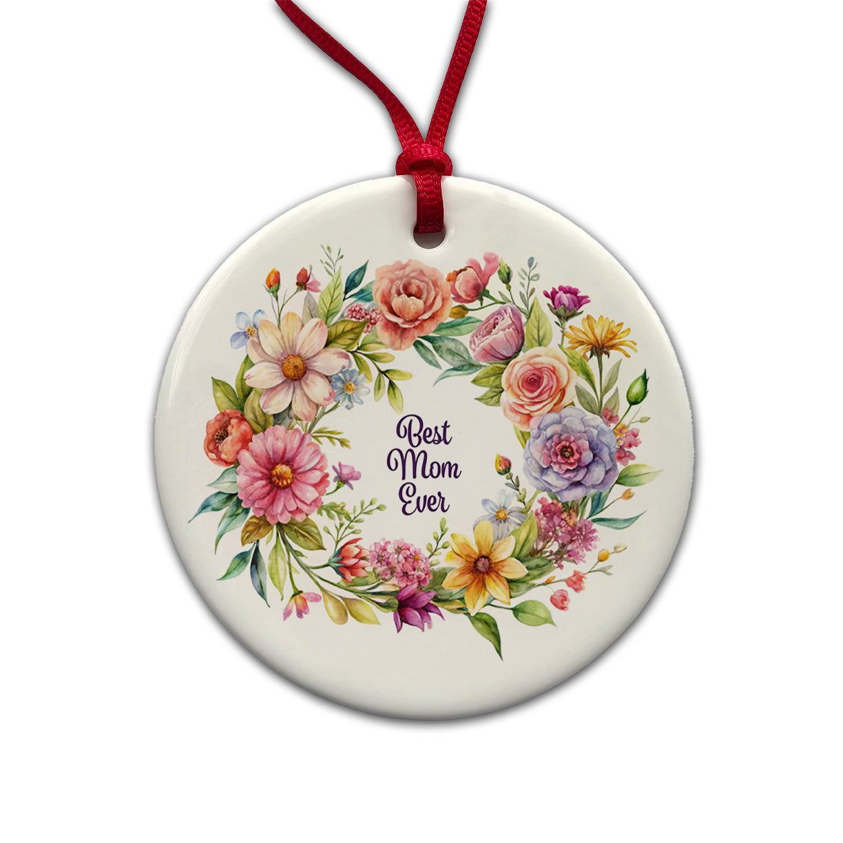 Best Mom Ever Flowers Round Ceramic Holiday Christmas Tree Ornament