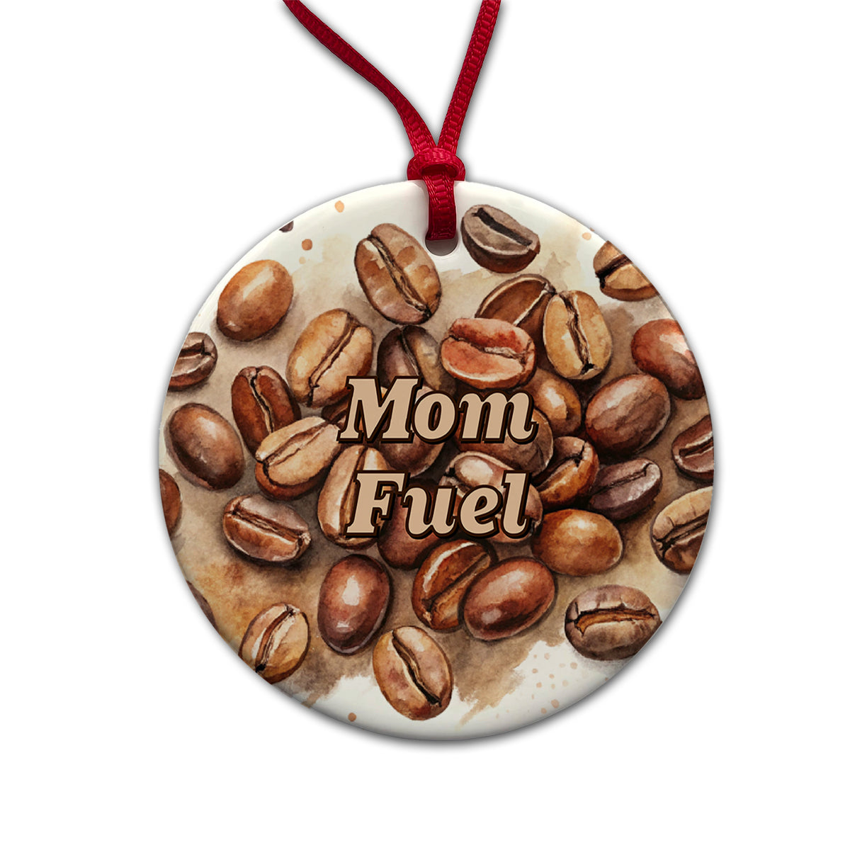 Mom Fuel Coffee Beans Watercolor Round Ceramic Holiday Christmas Tree Ornament