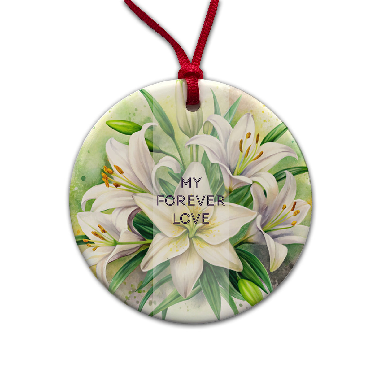 My Forever Love Wedding Anniversary Valentine's Easter Lily Flowers Round Ceramic Holiday Christmas Tree Ornament