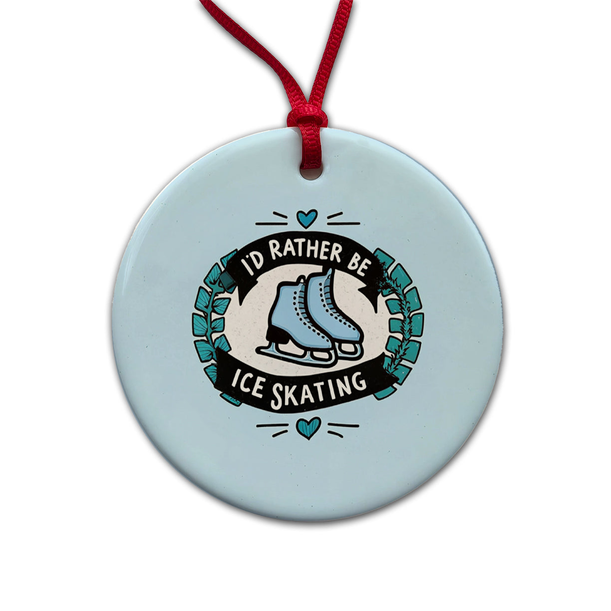 I'd Rather Be Ice Skating Round Ceramic Holiday Christmas Tree Ornament