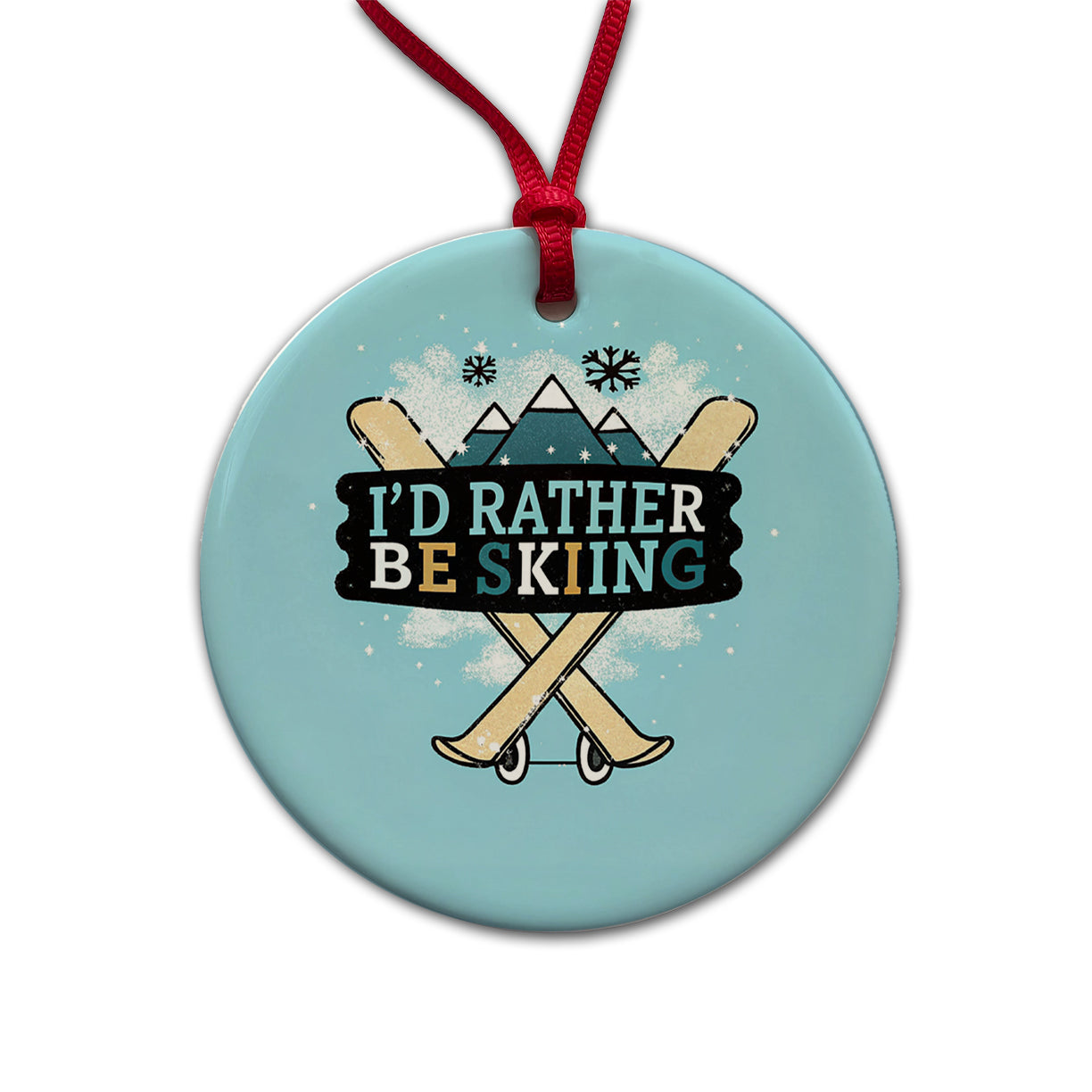 I'd Rather Be Skiing Round Ceramic Holiday Christmas Tree Ornament
