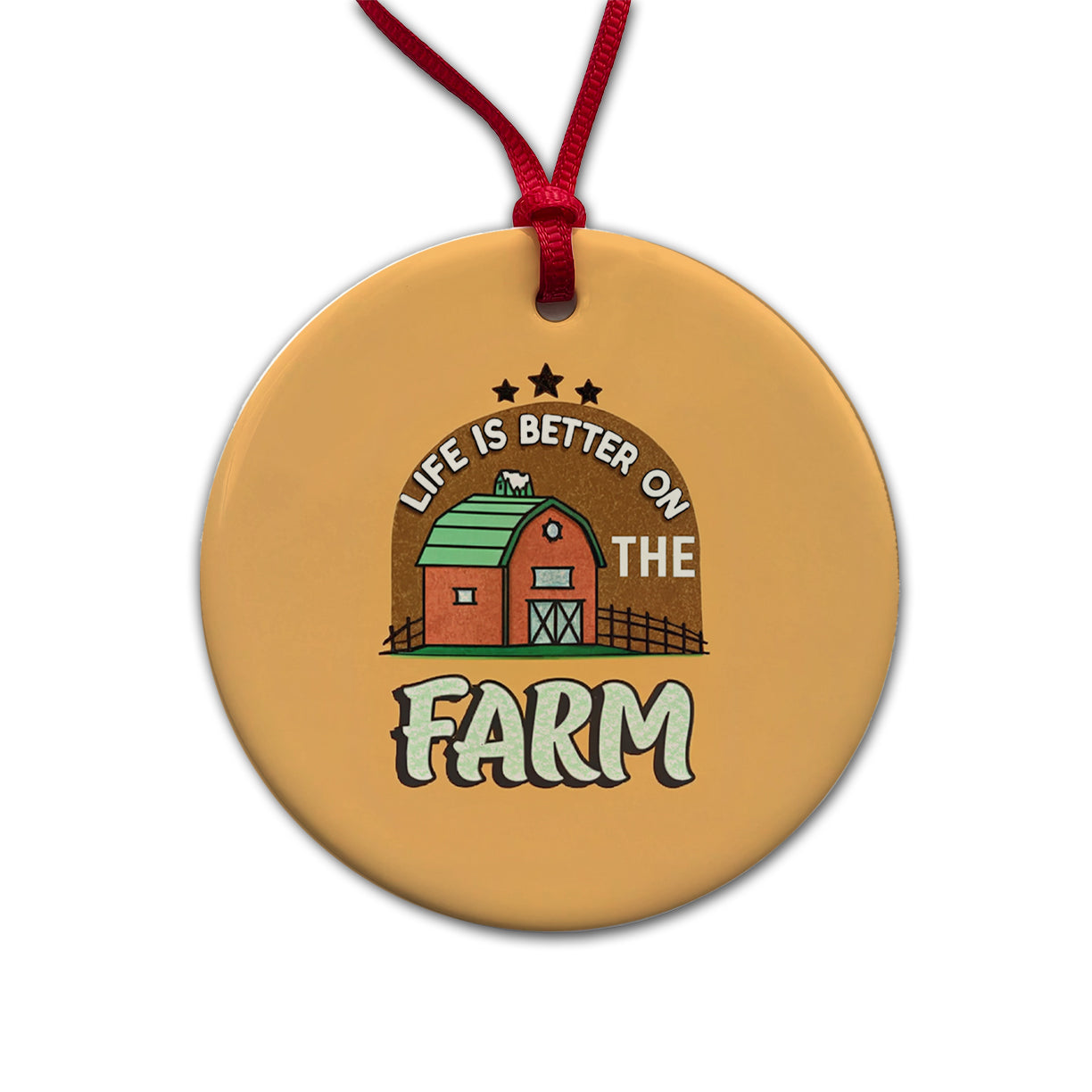 Life Is Better On The Farm Round Ceramic Holiday Christmas Tree Ornament