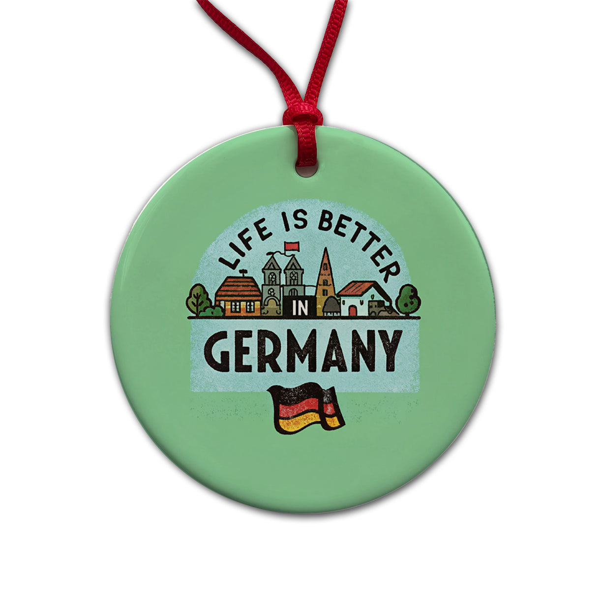 Life Is Better In Germany Flag Round Ceramic Holiday Christmas Tree Ornament