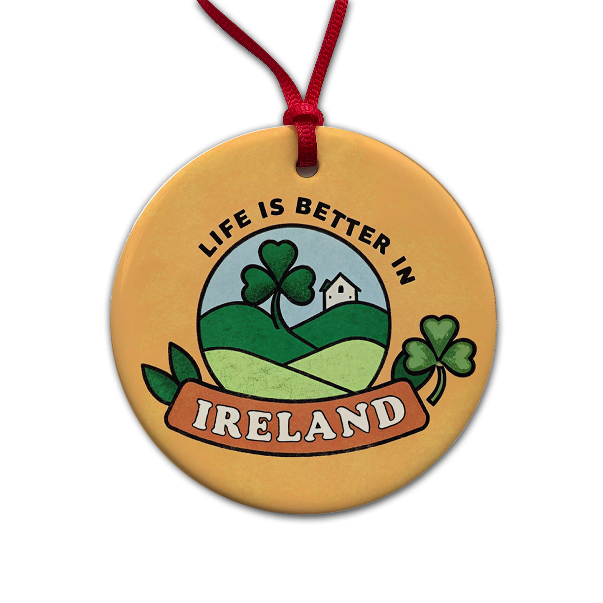 Life Is Better In Ireland Round Ceramic Holiday Christmas Tree Ornament