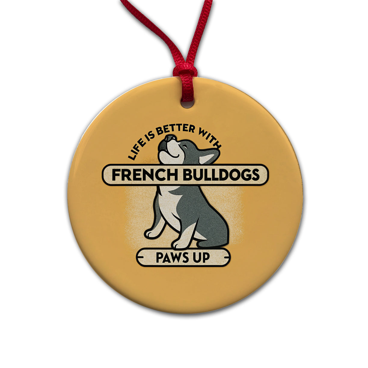 Life Is Better With French Bulldogs Dogs Round Ceramic Holiday Christmas Tree Ornament