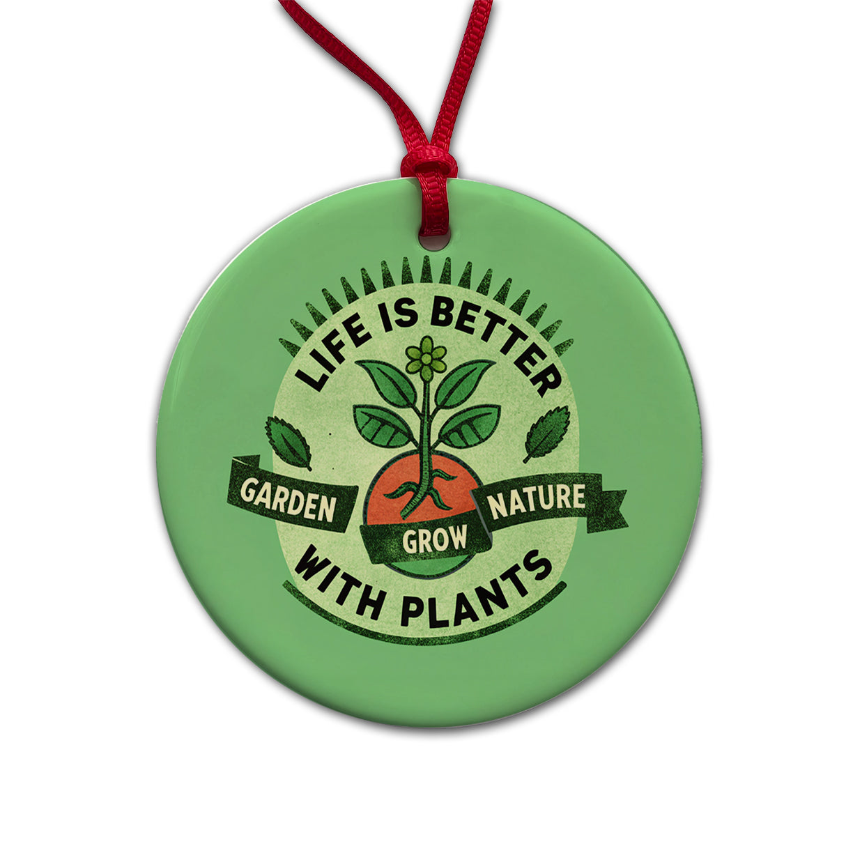 Life Is Better With Plants Round Ceramic Holiday Christmas Tree Ornament