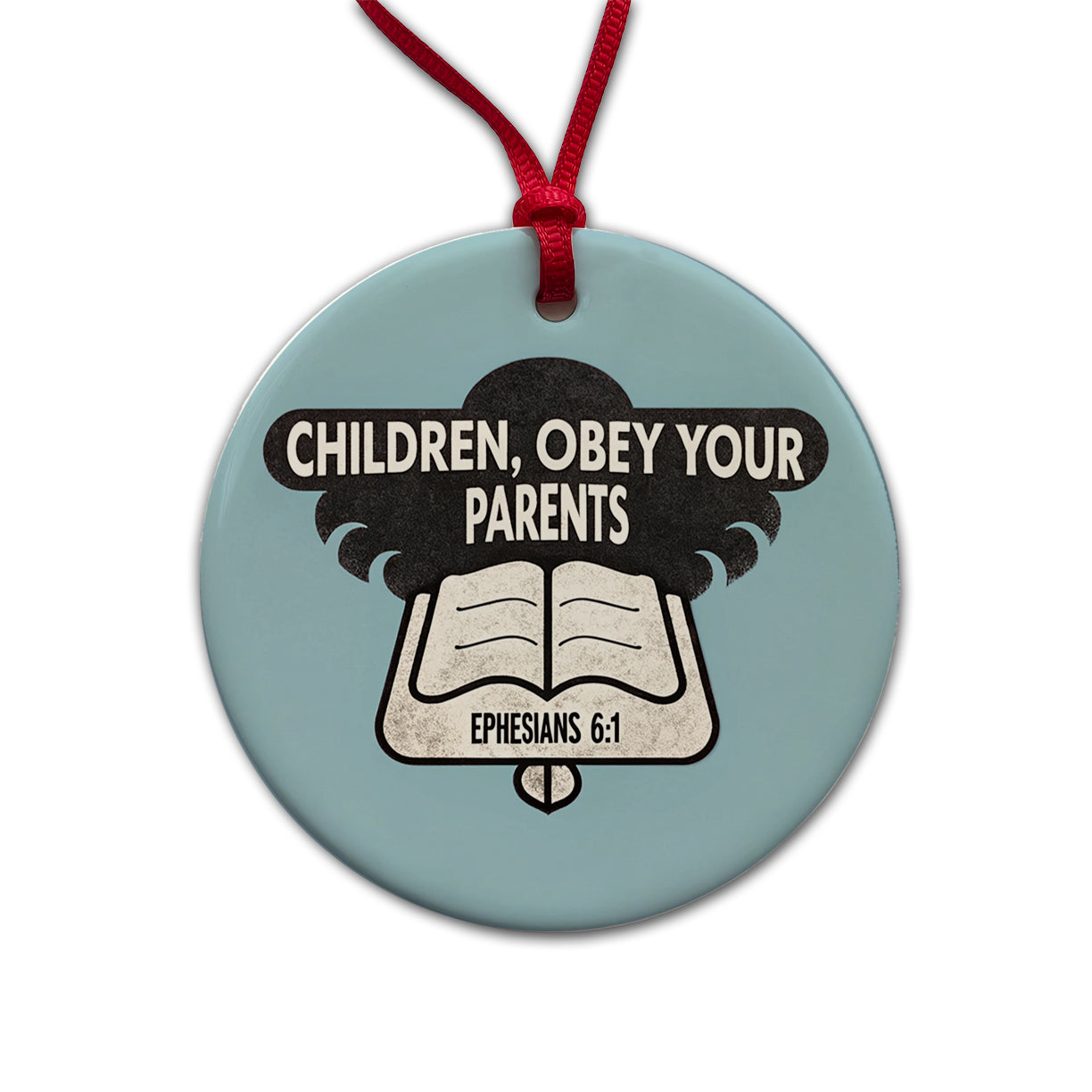 Children Obey Your Parents Ephesians Bible Verse Round Ceramic Holiday Christmas Tree Ornament