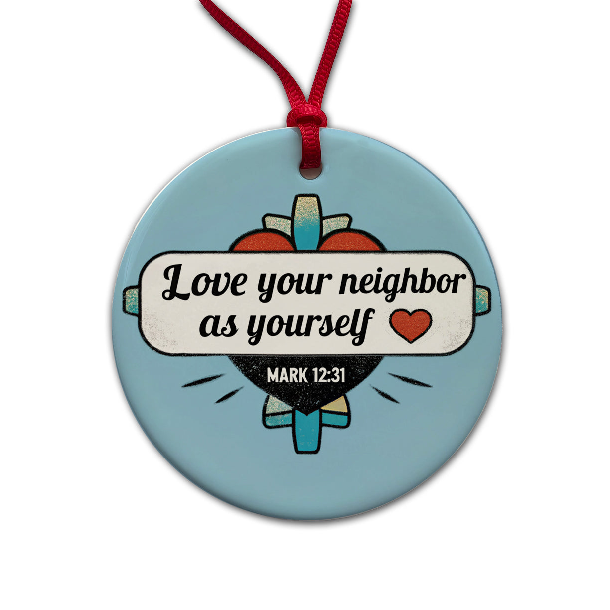 Love Your Neighbor As Yourself Mark Bible Verse Round Ceramic Holiday Christmas Tree Ornament