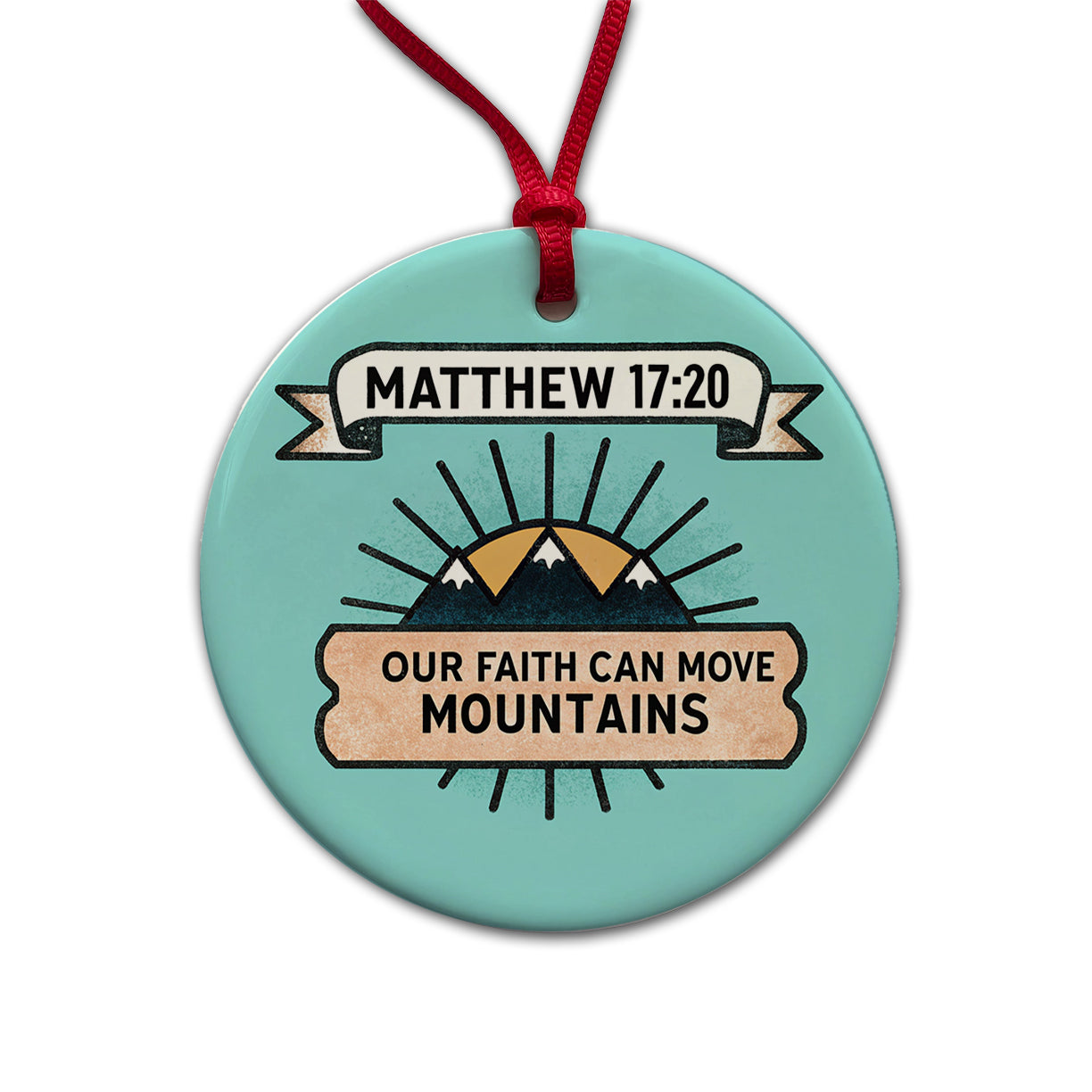Our Faith Can Move Mountains Bible Round Ceramic Holiday Christmas Tree Ornament