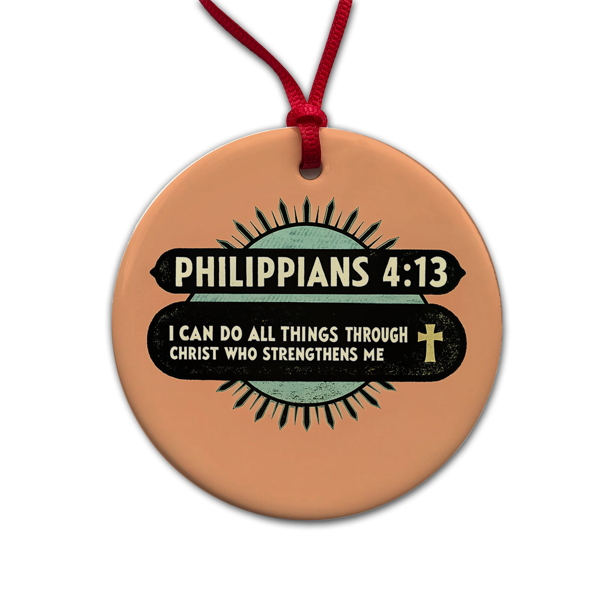 Philippians I Can Do All Things Through Christ Bible Christian Round Ceramic Holiday Christmas Tree Ornament