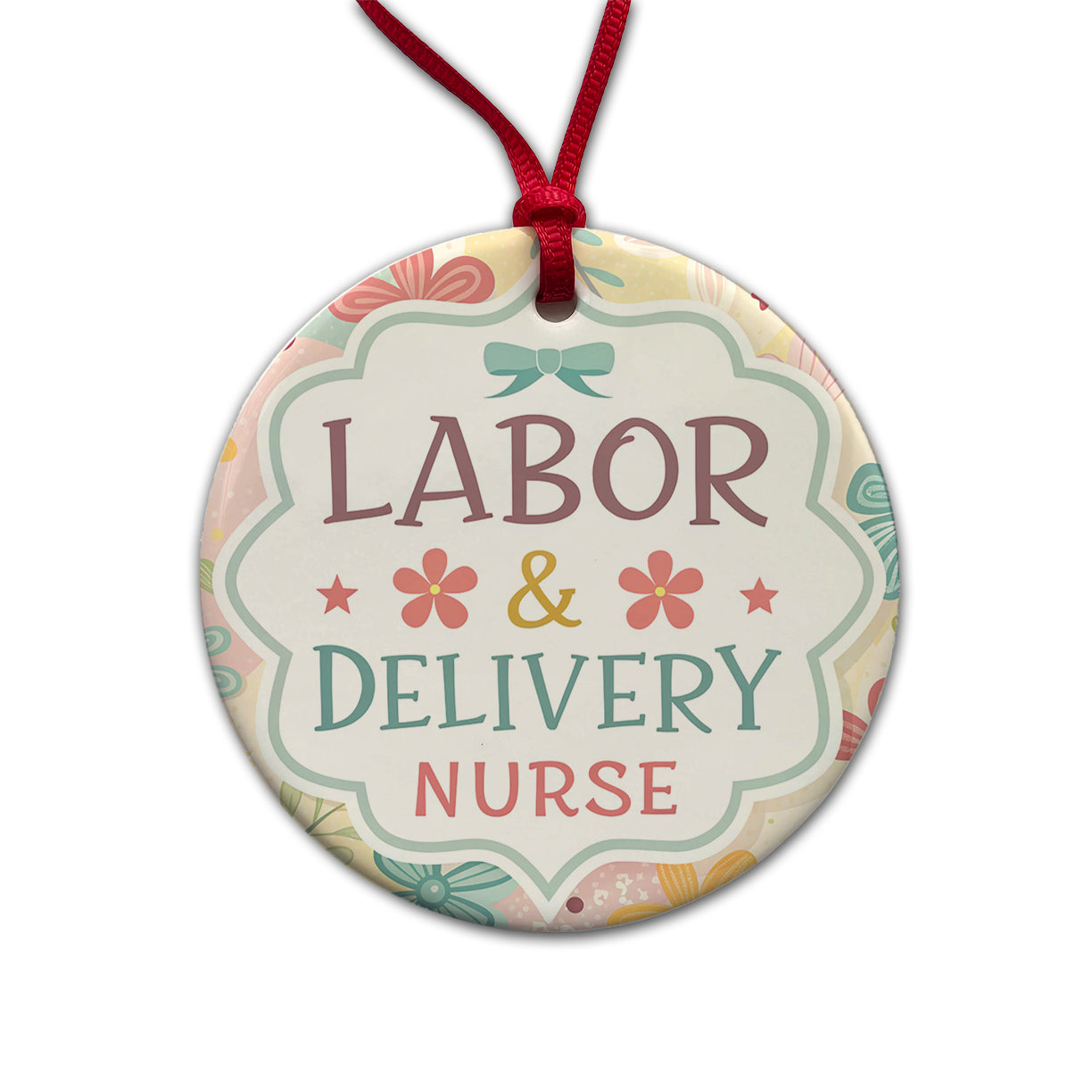 Labor & Delivery Nurse Appreciation Coquette Bows Flowers Round Ceramic Holiday Christmas Tree Ornament