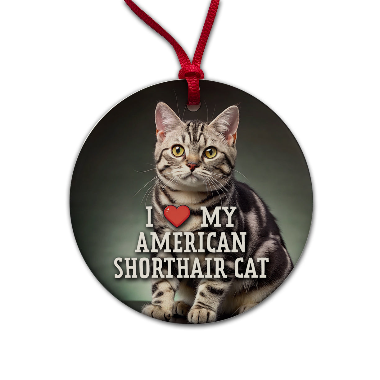 I Love My American Shorthair Cat Heart Round Ceramic Holiday Christmas Tree Ornament