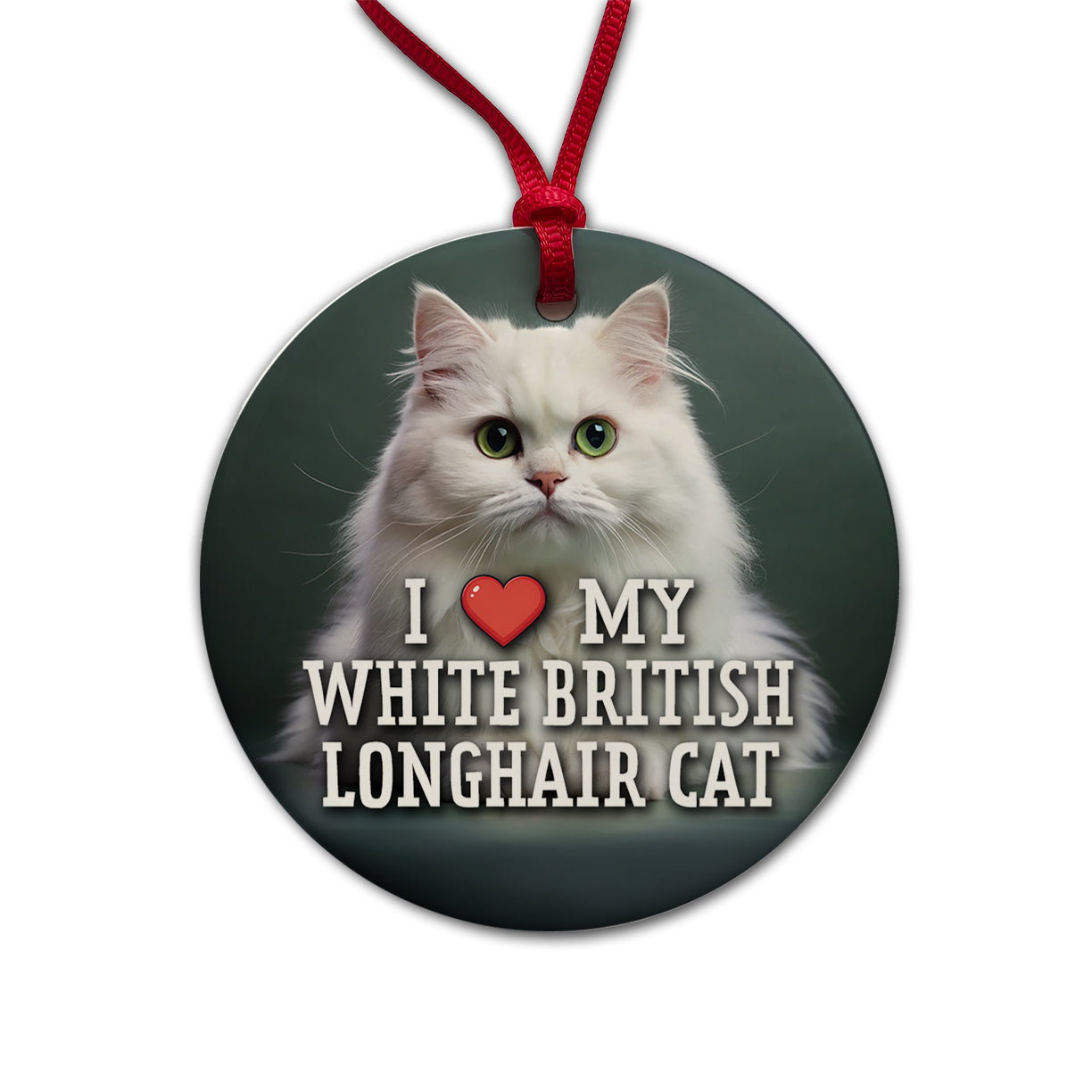 I Love My White British Longhair Cat Heart Round Ceramic Holiday Christmas Tree Ornament