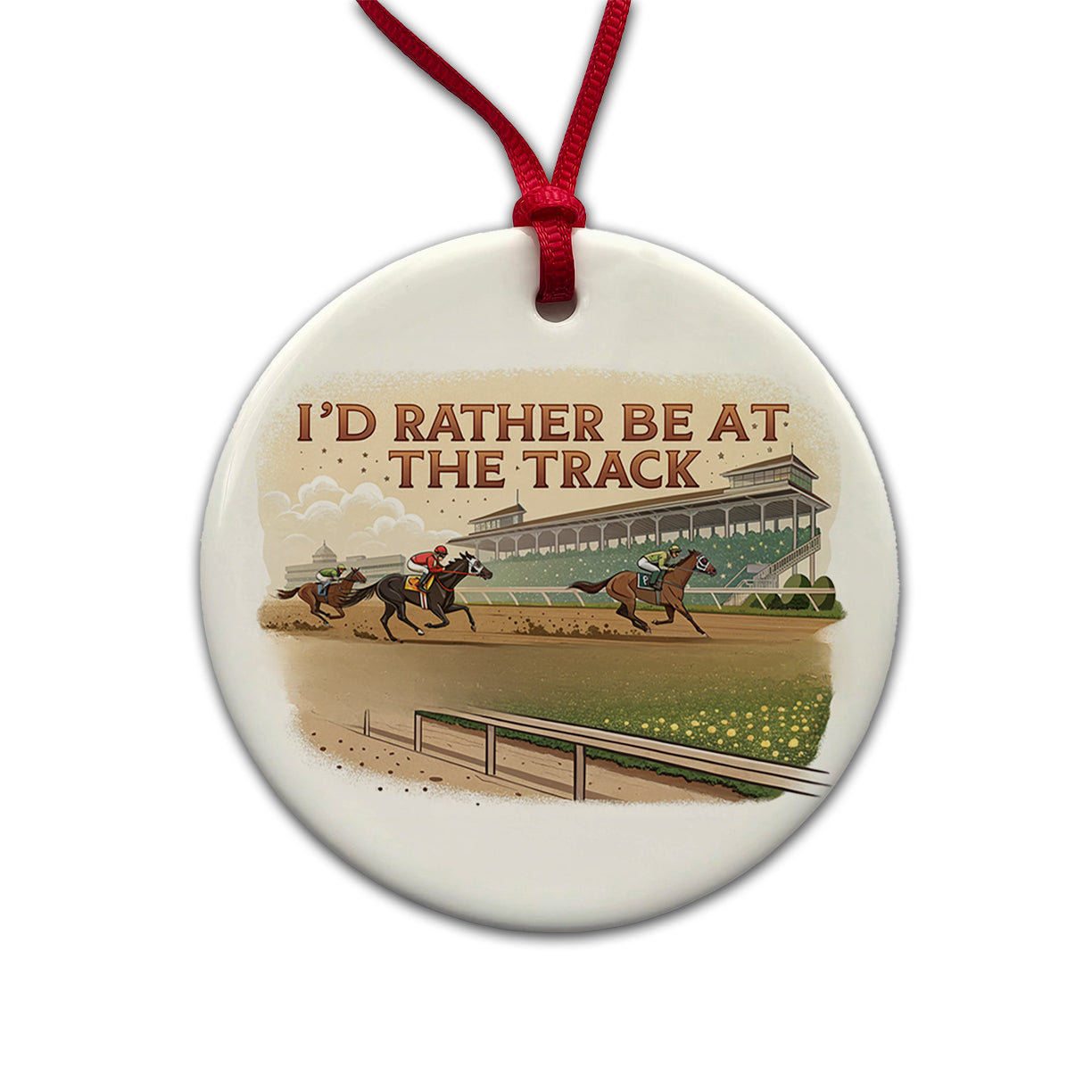 I'd Rather Be At The Track Horse Racing Round Ceramic Holiday Christmas Tree Ornament