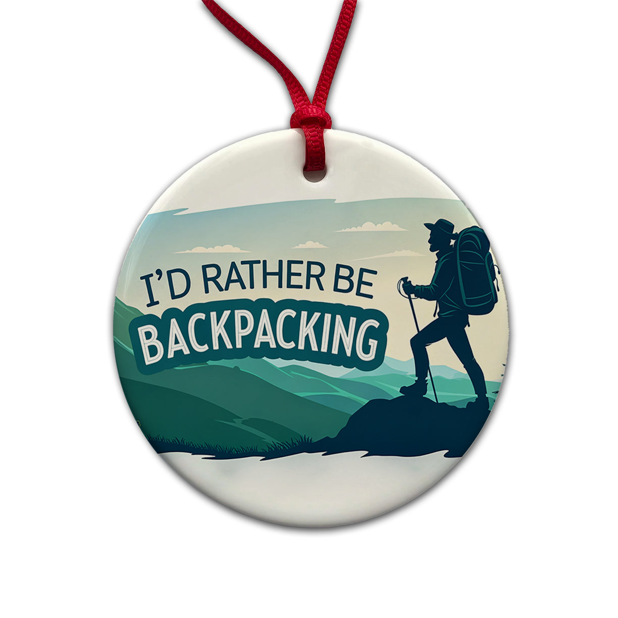I'd Rather Be Backpacking Traveling Hiking Round Ceramic Holiday Christmas Tree Ornament