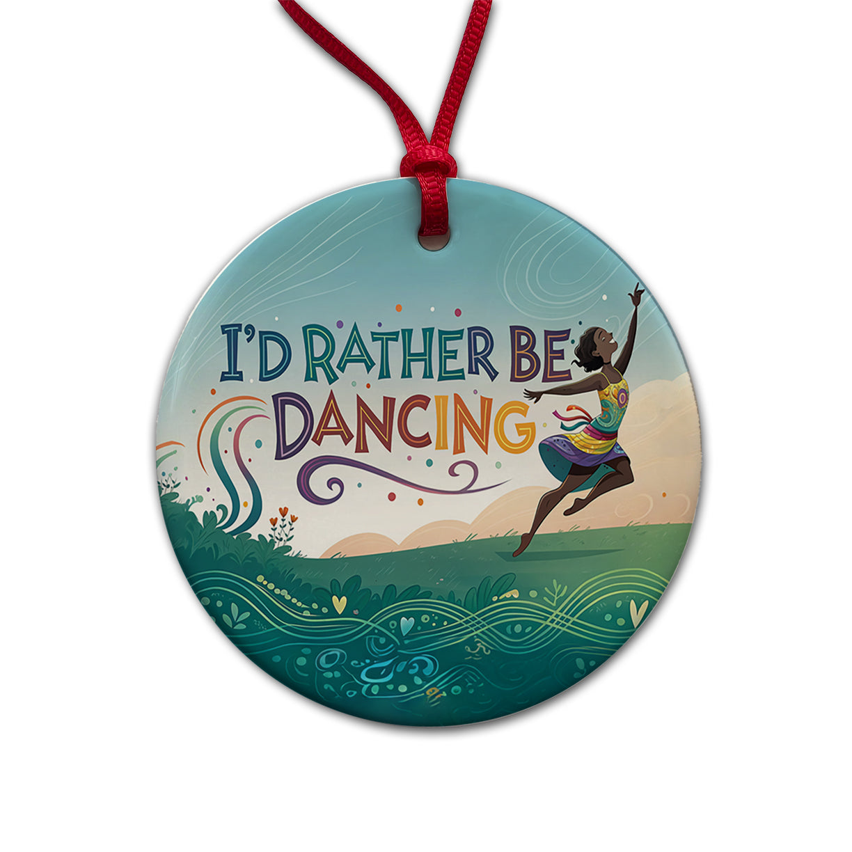 I'd Rather Be Dancing Dance Rainbow Round Ceramic Holiday Christmas Tree Ornament