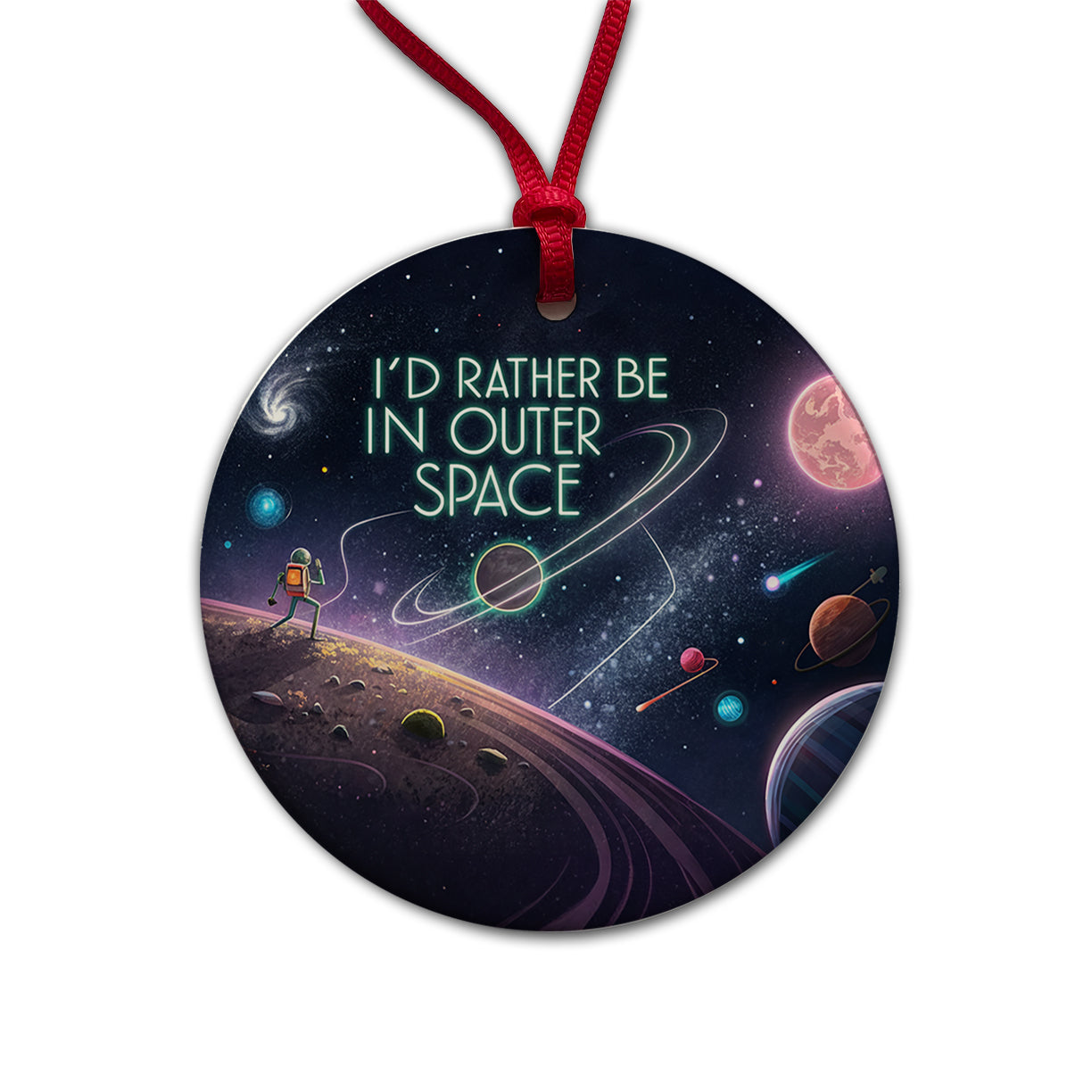 I'd Rather Be In Outer Space Sci-fi Round Ceramic Holiday Christmas Tree Ornament