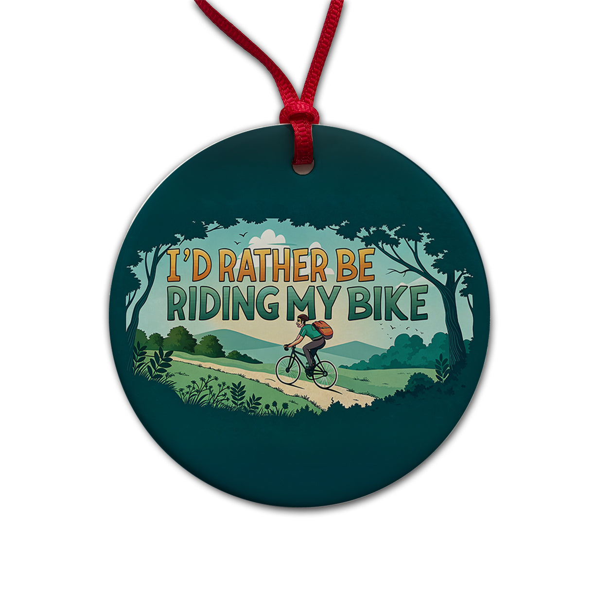 I'd Rather Be Riding My Bike Cycling Round Ceramic Holiday Christmas Tree Ornament